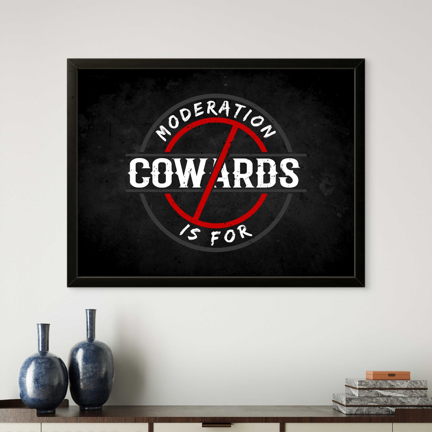 Moderation is for Cowards